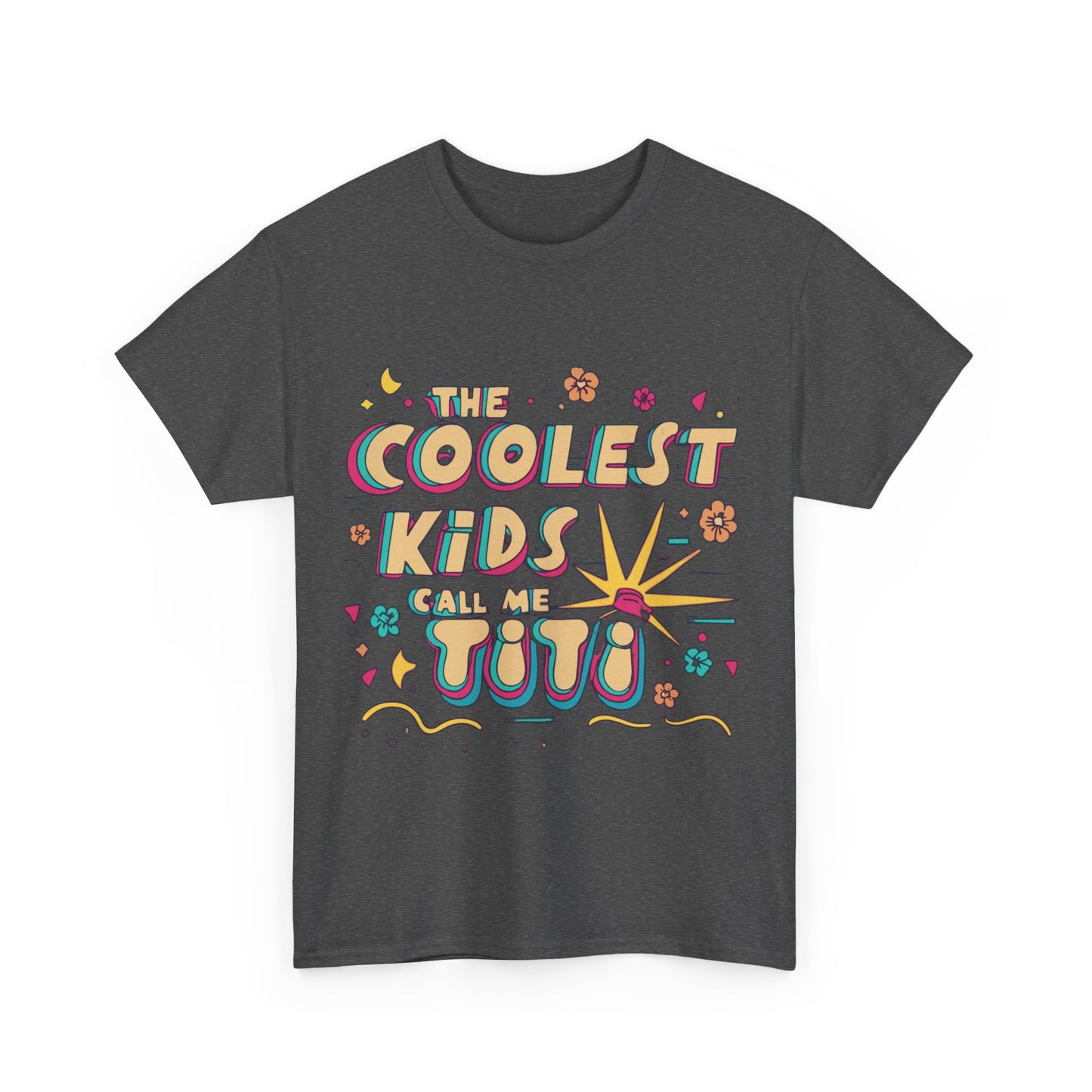 The Coolest Kids Call Me Titi Unisex Graphic T-Shirt, Sizes S-5XL