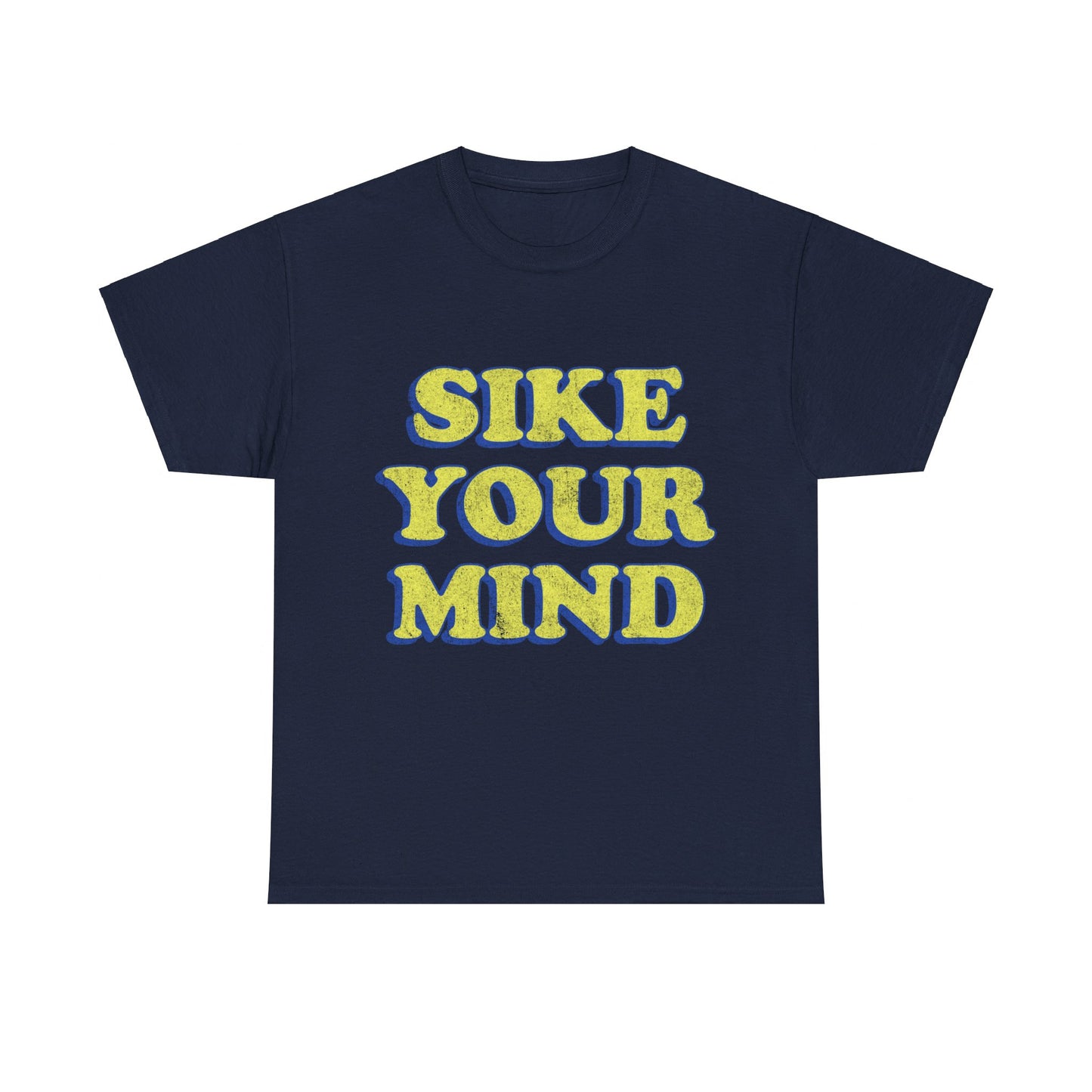 Sike Your Mind Unisex Graphic T-Shirt, Sizes S-5XL