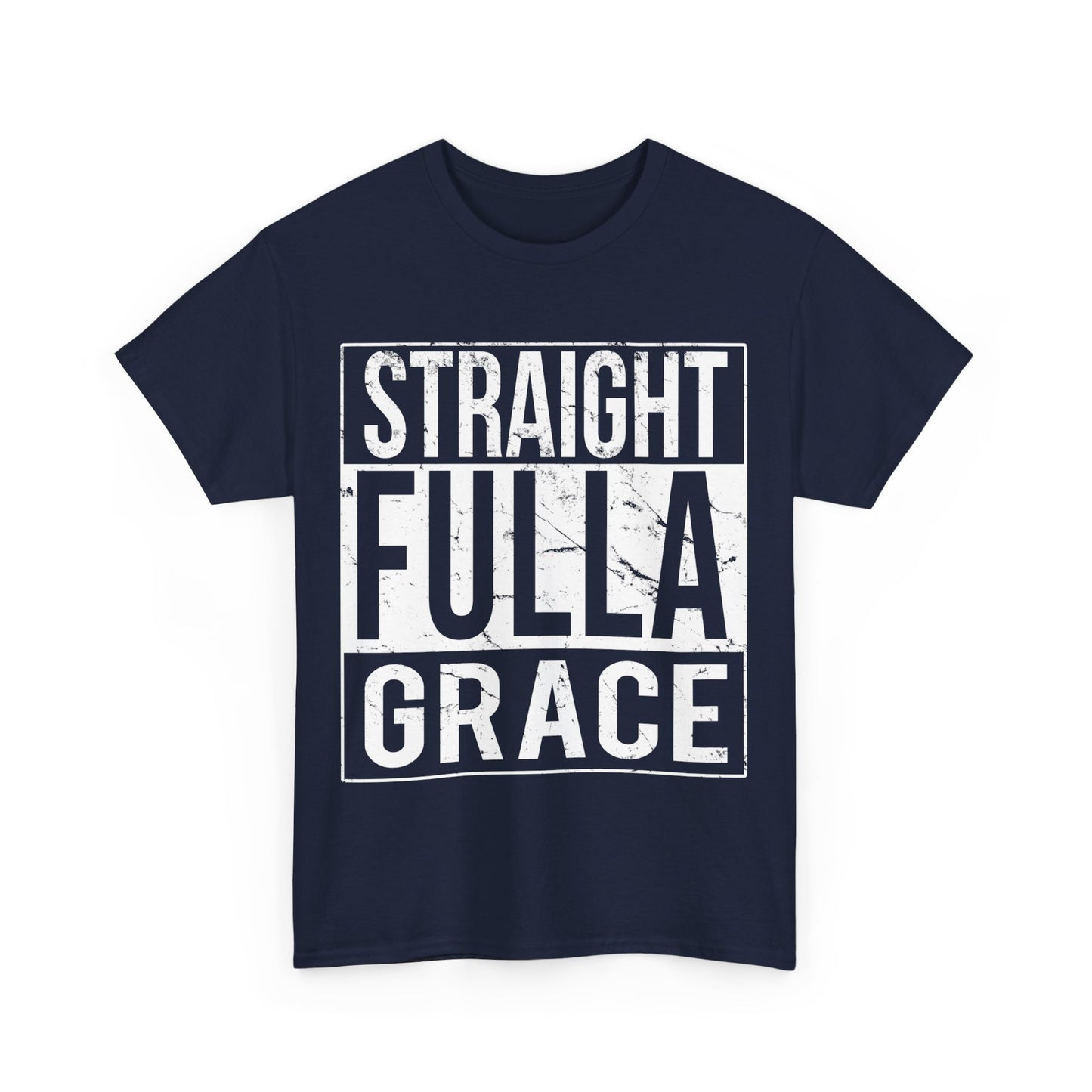 Straight Fulla Grace Unisex Graphic T-Shirt, Sizes S-5XL