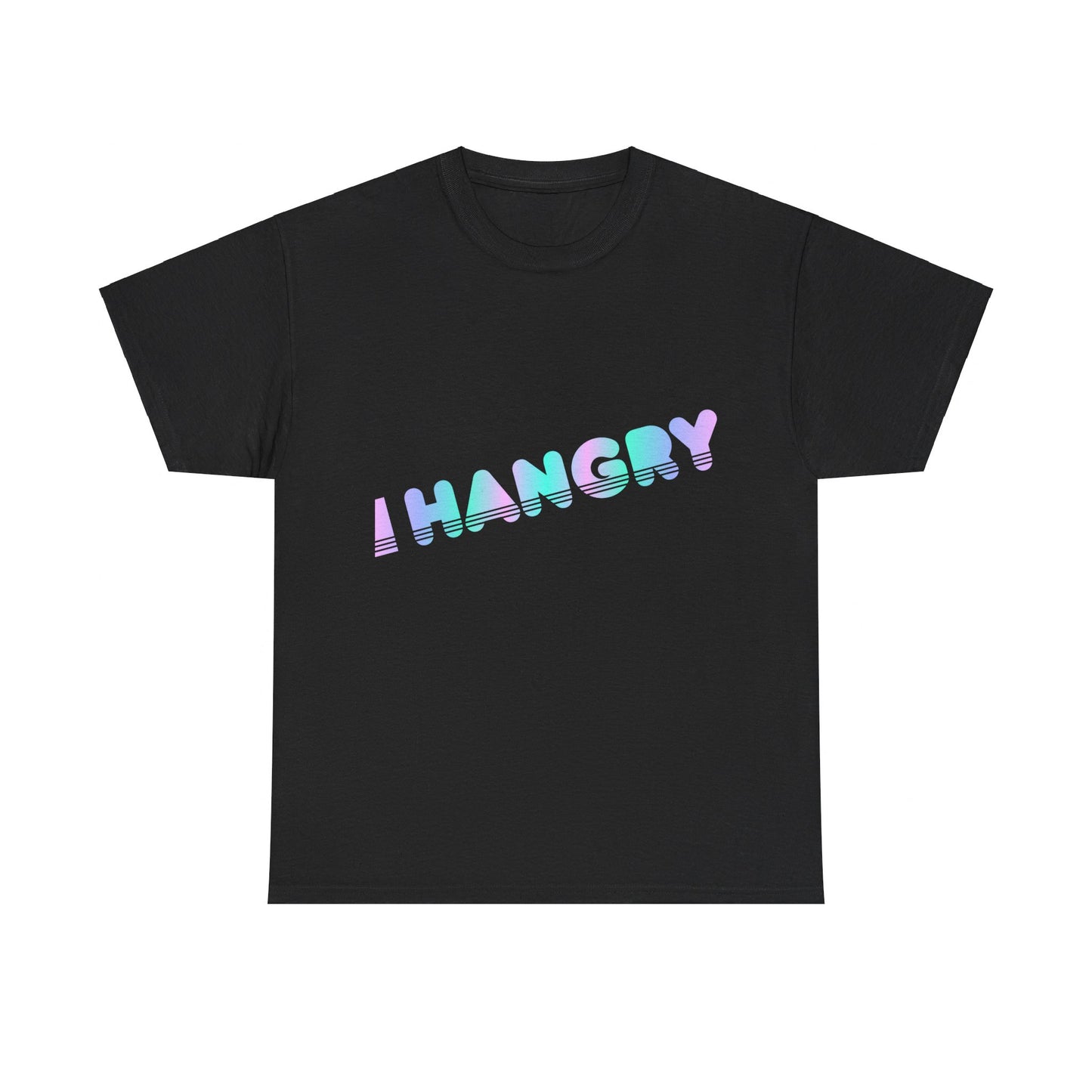 Hangry Unisex Graphic T-Shirt, Sizes S-5XL