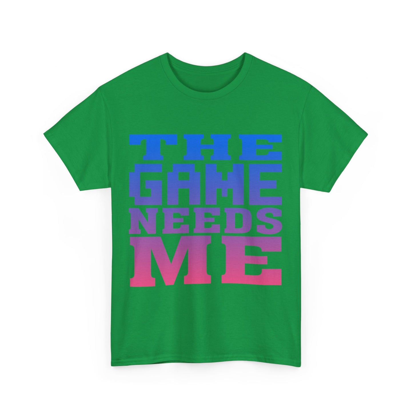 The Game Needs Me Unisex Graphic T-Shirt, Sizes S-5XL