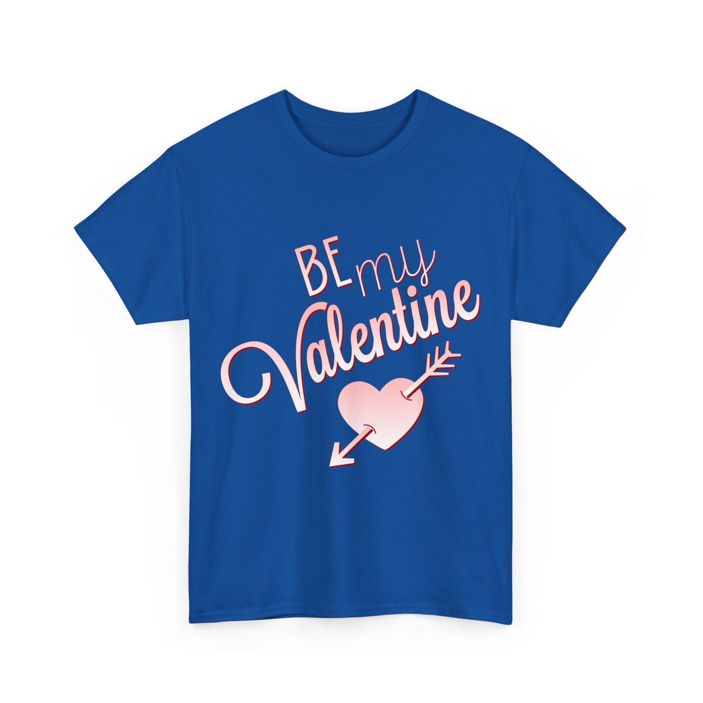 Be My Valentine Unisex Graphic T-Shirt, Sizes S-5XL