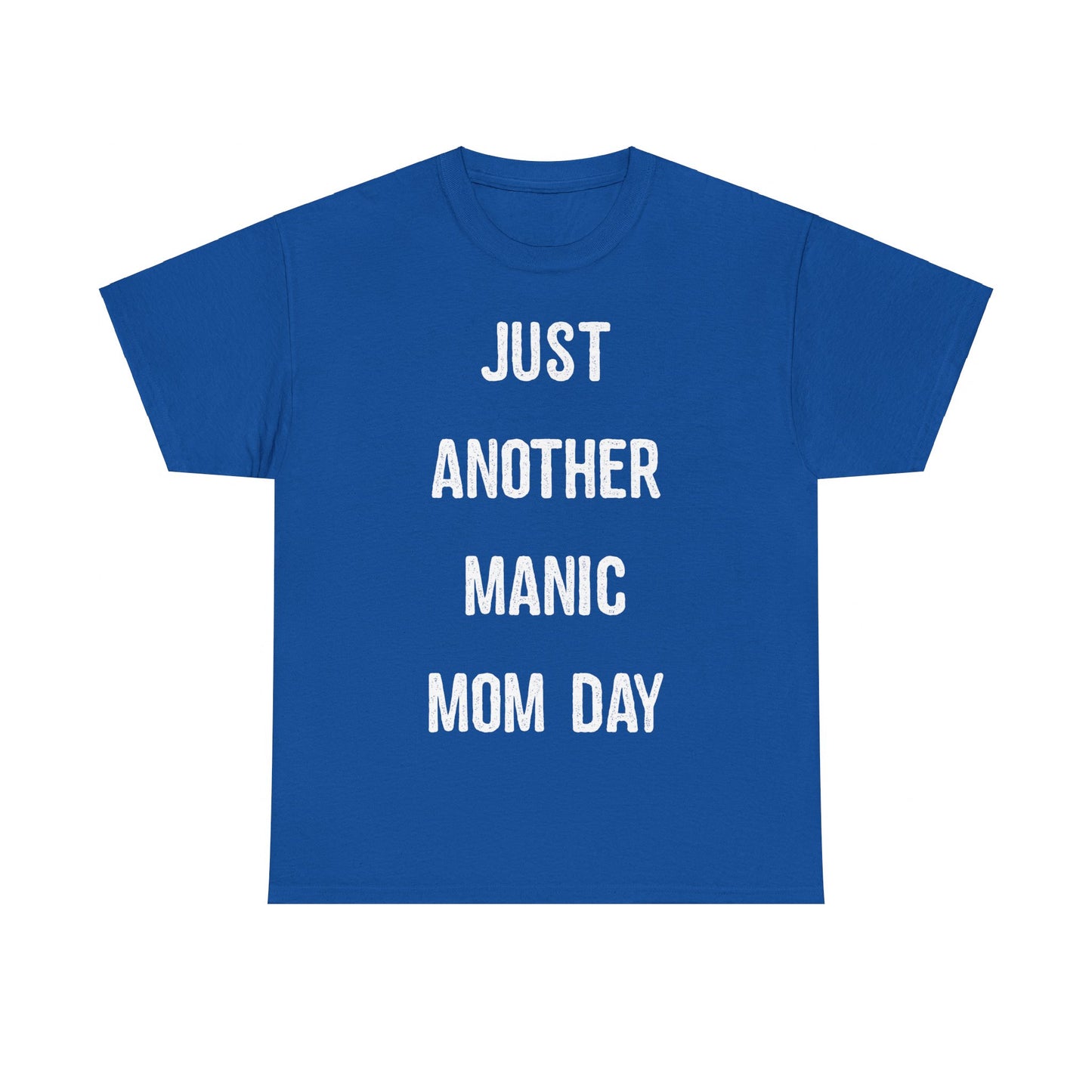 Just Another Manic Mom Day Unisex Graphic T-Shirt, Sizes S-5XL