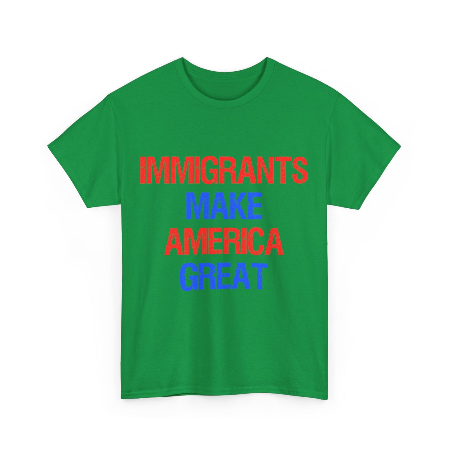 Immigrants Make America Great Unisex Graphic T-Shirt, Sizes S-5XL