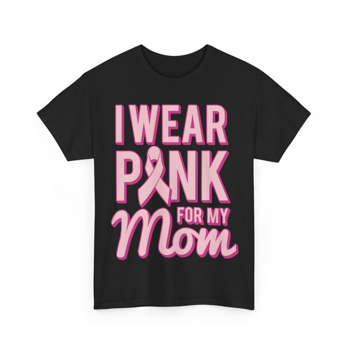 I Wear Pink For My Mom Breast Cancer Awareness Unisex Graphic T-Shirt, Sizes S-5XL