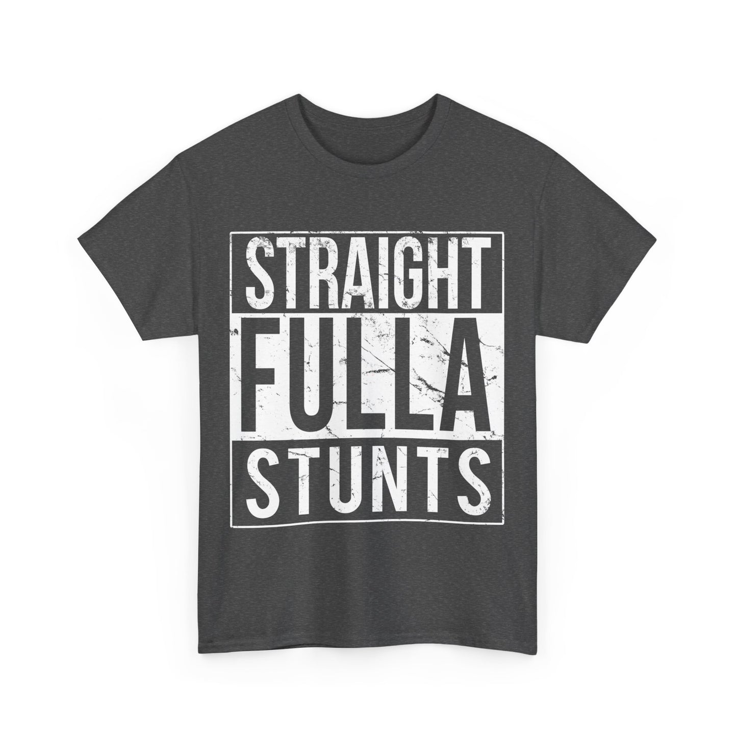 Straight Fulla Stunts Unisex Graphic T-Shirt, Sizes S-5XL