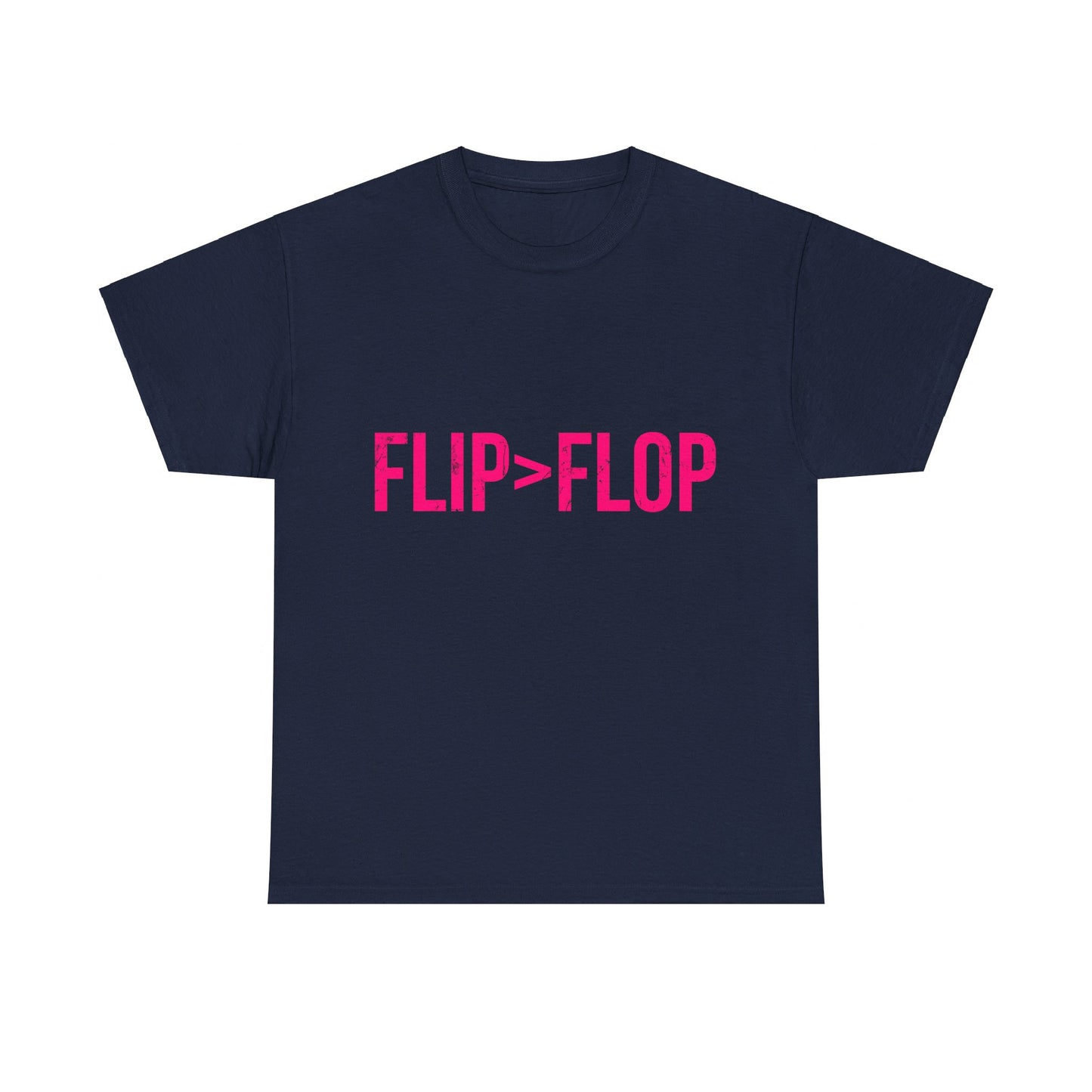 Flip Is Greater Than Flop Unisex Graphic T-Shirt, Sizes S-5XL