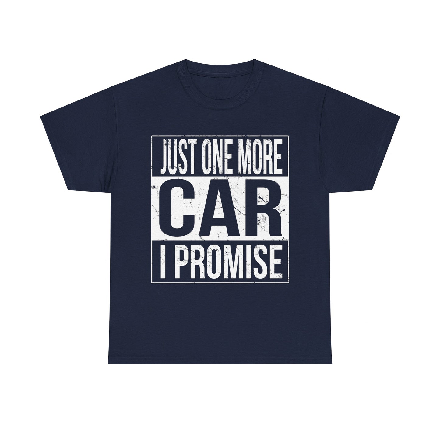 Just One More Car I Promise Unisex Graphic T-Shirt, Sizes S-5XL