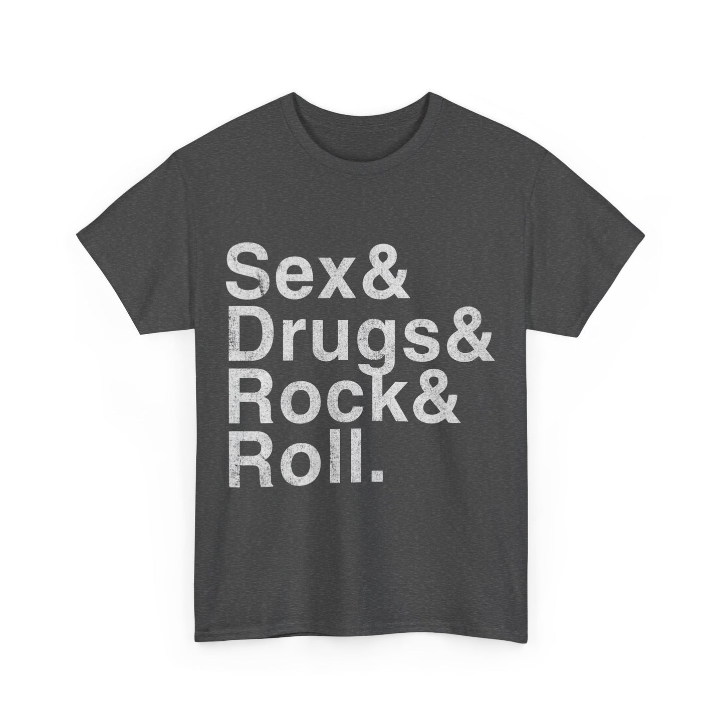 Sex Drugs and Rock and Roll Unisex Graphic T-Shirt, Sizes S-5XL