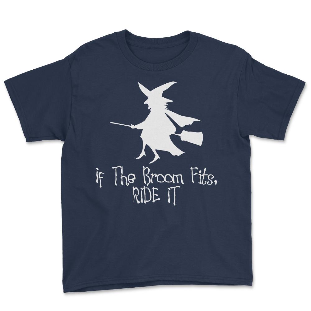 If The Broom Fits Ride It - Youth Tee - Navy