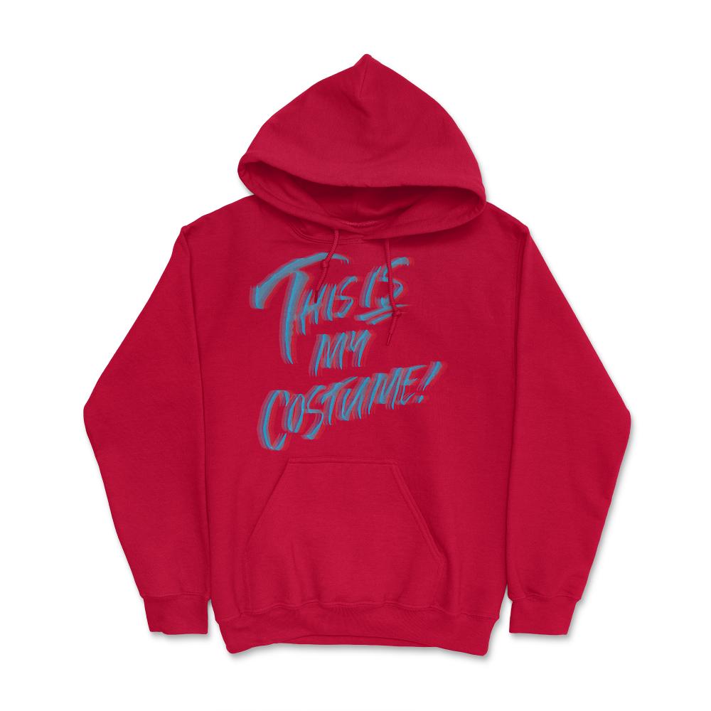 This Is My Costume 3D - Hoodie - Red