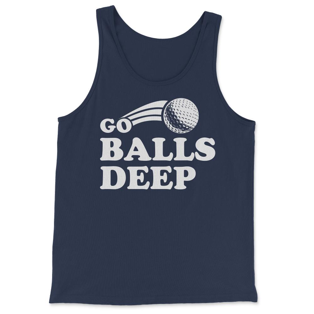 Go Balls Deep Funny Golfers - Tank Top - Navy