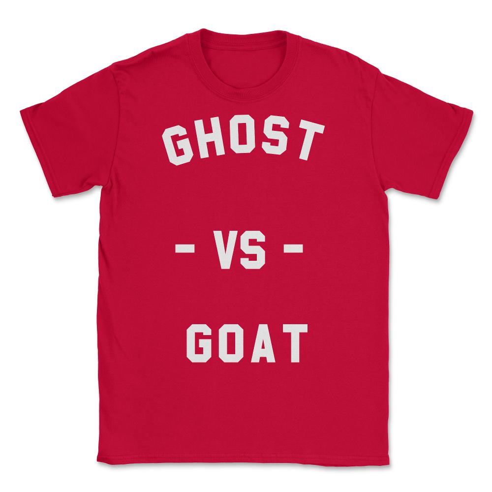 Ghost Vs Goat - Unisex T-Shirt - Red