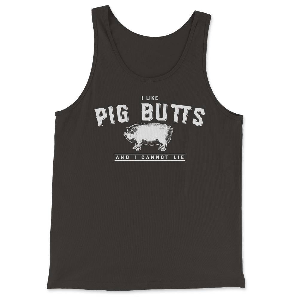 I Like Pig Butts And I Cannot Lie - Tank Top - Black