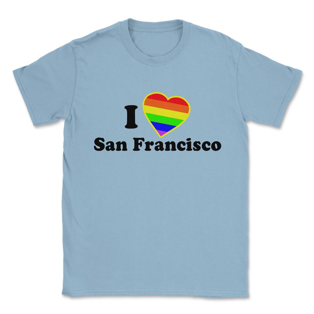 I Love San Francisco Unisex T-Shirt - Light Blue