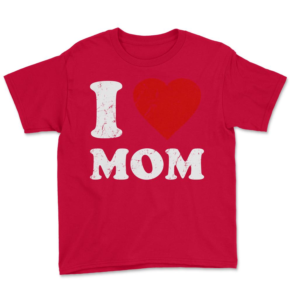 I Love Mom - Youth Tee - Red