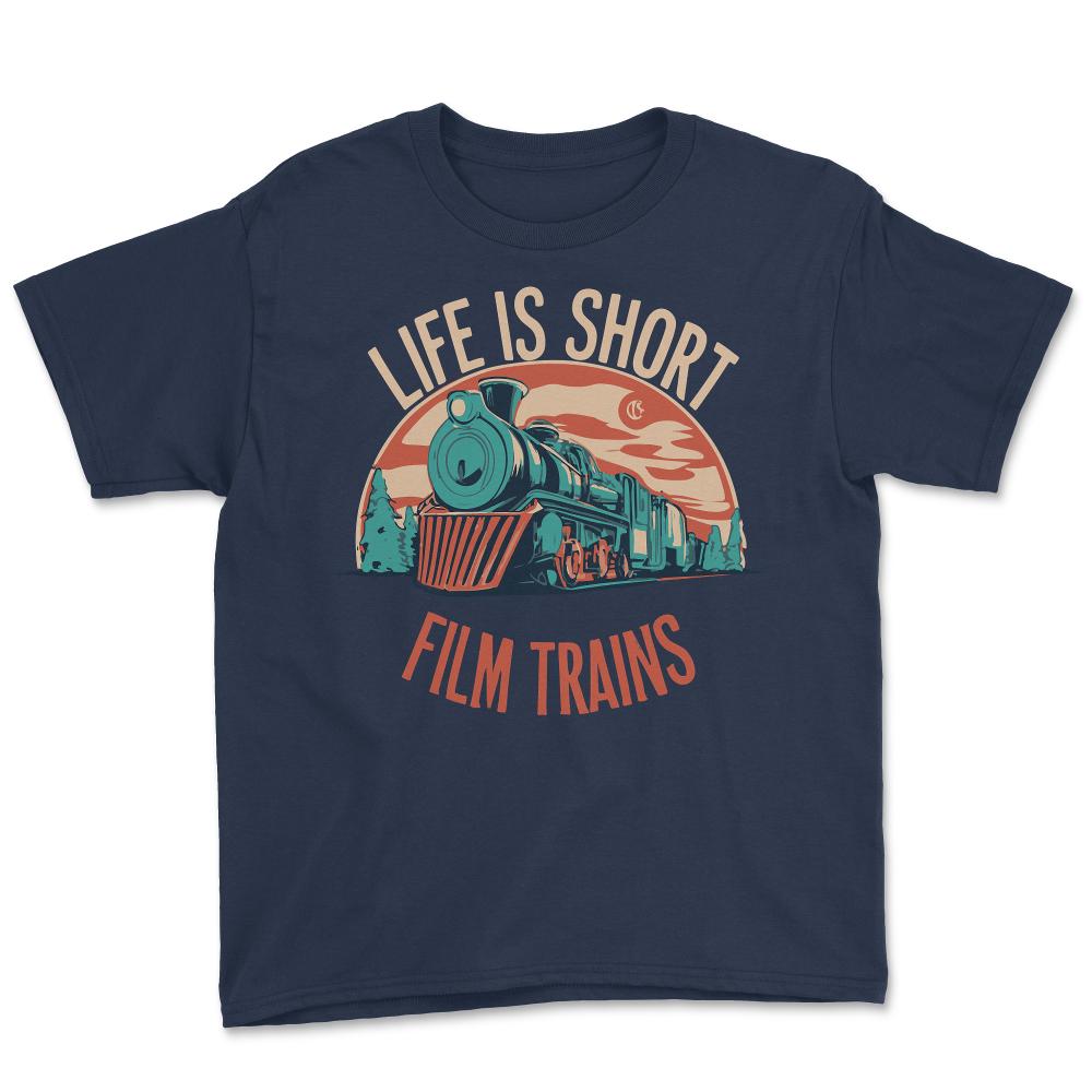 Life is Short Film Trains Railfan - Youth Tee - Navy