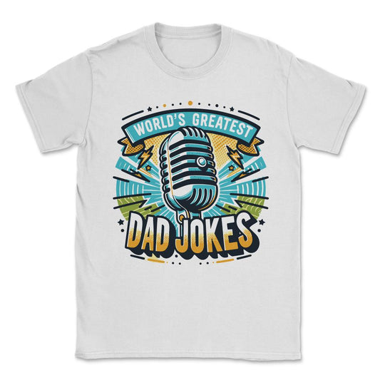 World's Greatest Dad Jokes Unisex T-Shirt - White