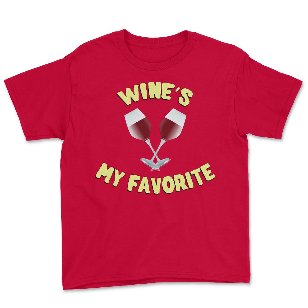 Wine's My Favorite Funny - Youth Tee - Red