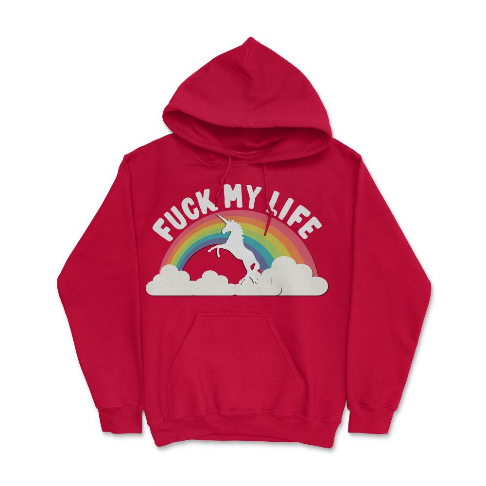 Fuck My Life T Shirt - Hoodie - Red