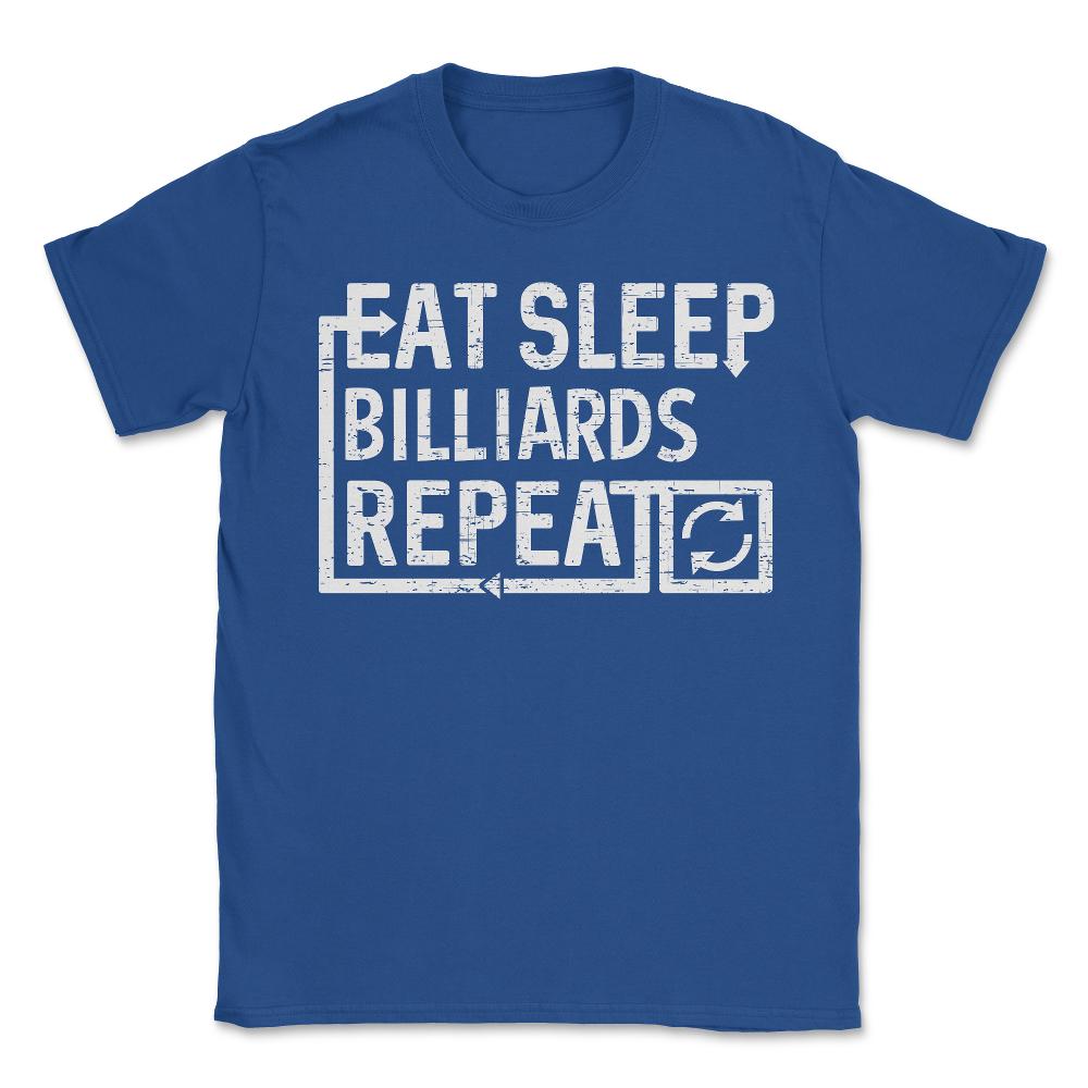 Eat Sleep Billiards - Unisex T-Shirt - Royal Blue