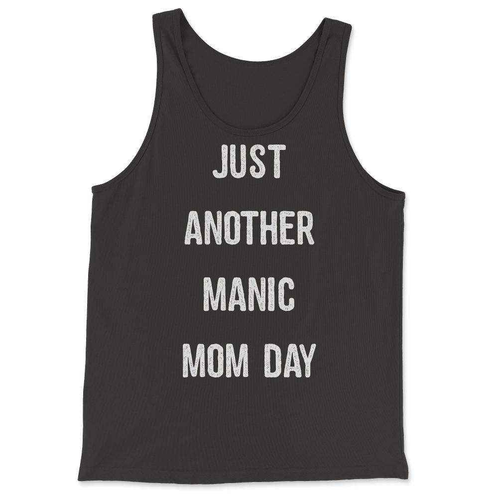Just Another Manic Mom Day - Tank Top - Black