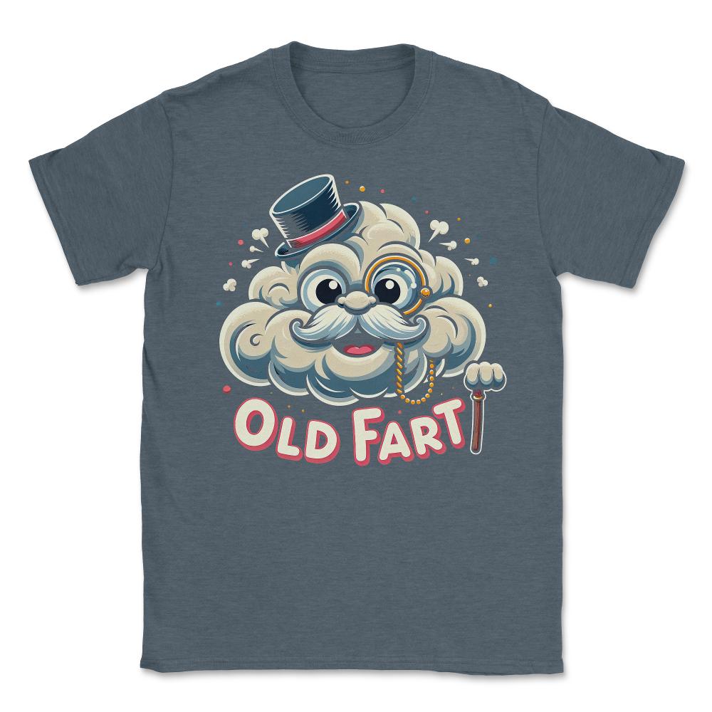 Old Fart Funny - Unisex T-Shirt - Dark Grey Heather