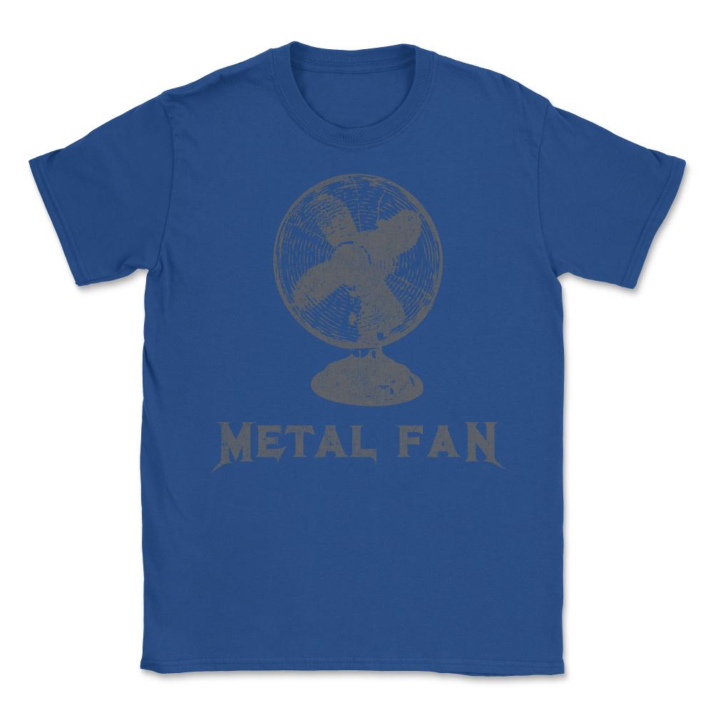 Metal Fan Heavy Metal Funny Rock Pun - Unisex T-Shirt - Royal Blue