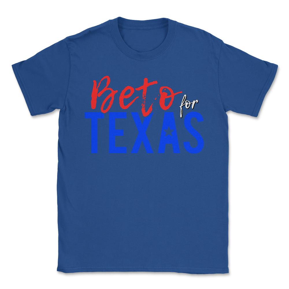 Beto For Texas 2022 - Unisex T-Shirt - Royal Blue