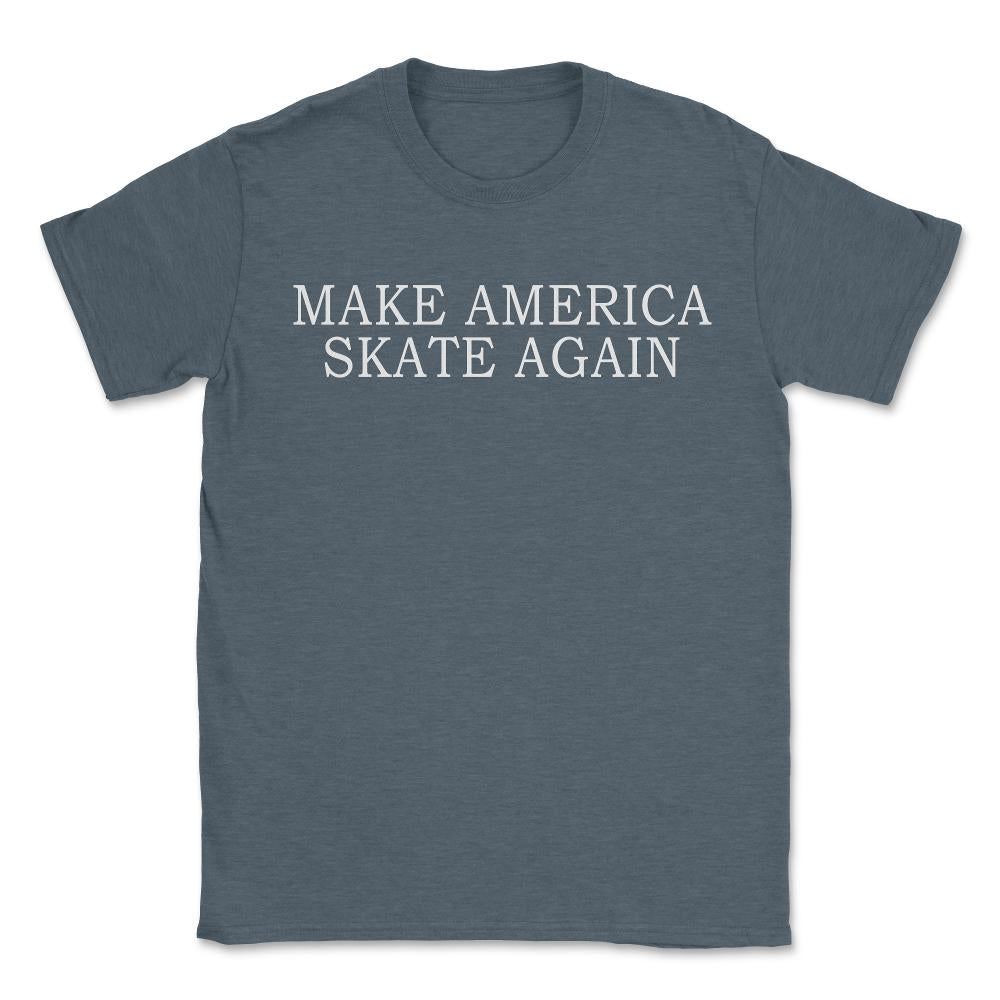Make America Skate Again - Unisex T-Shirt - Dark Grey Heather