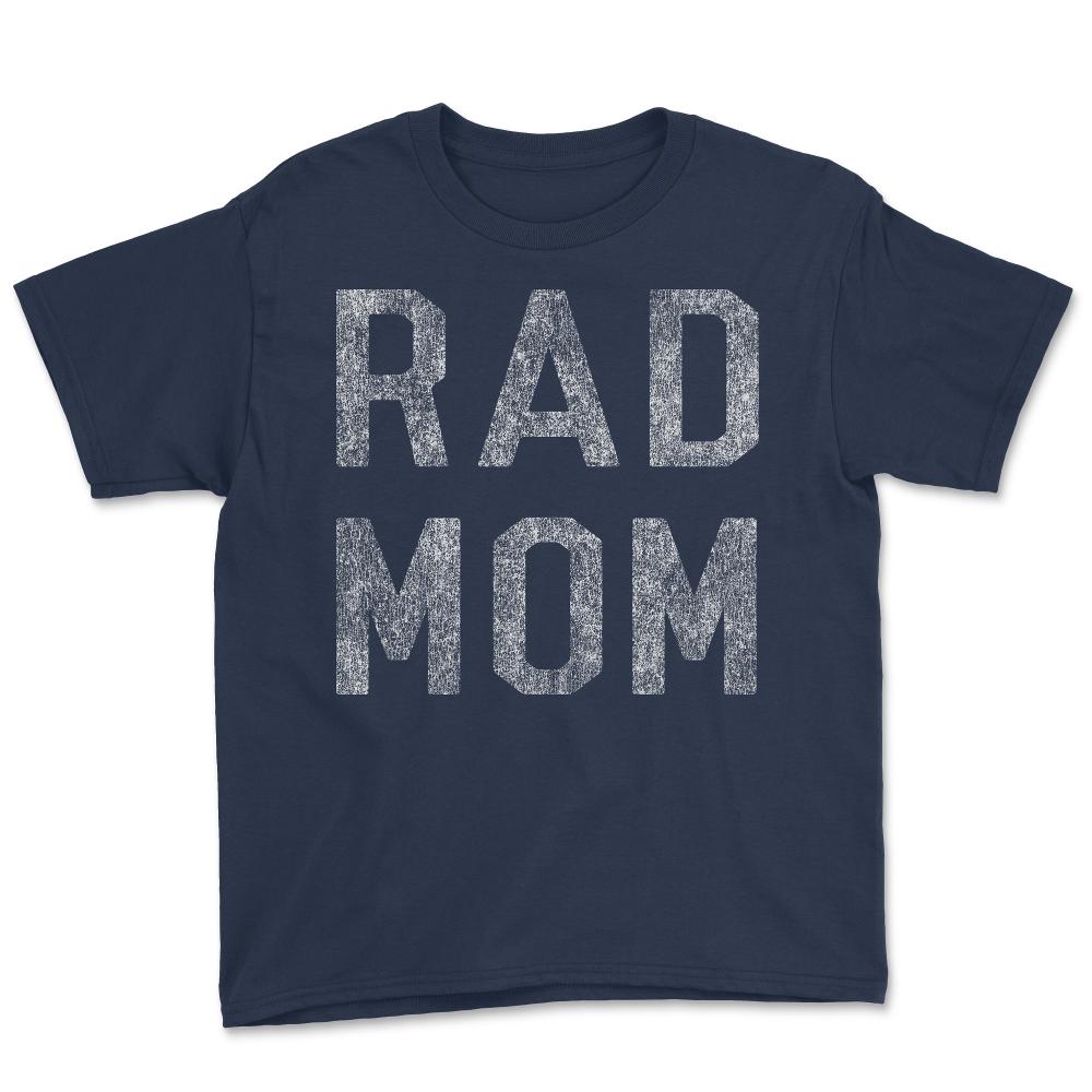 Rad Mom - Youth Tee - Navy