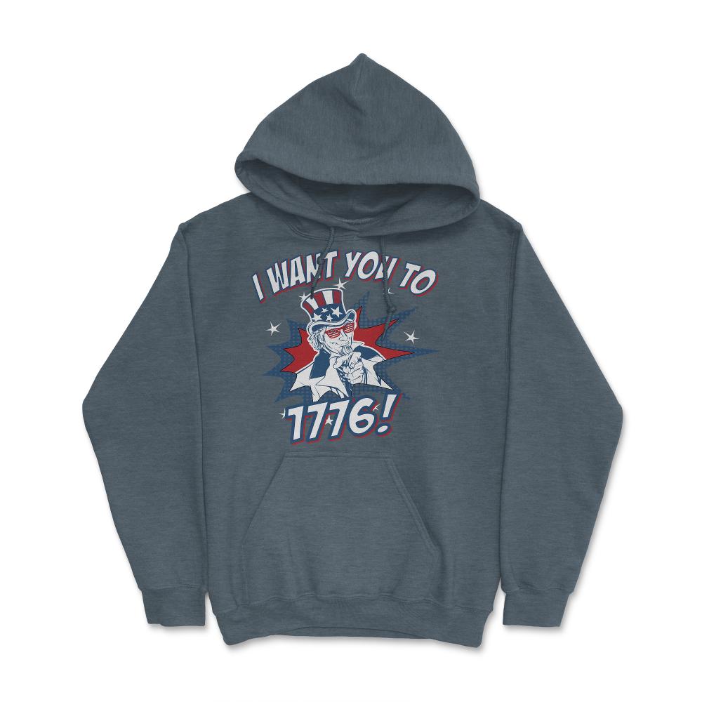 I Want You To 1776 4th of July - Hoodie - Dark Grey Heather