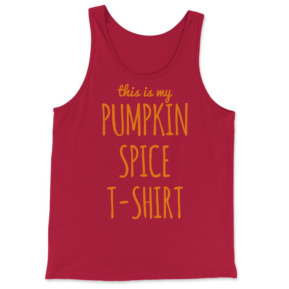 This Is My Pumpkin Spice - Tank Top - Red