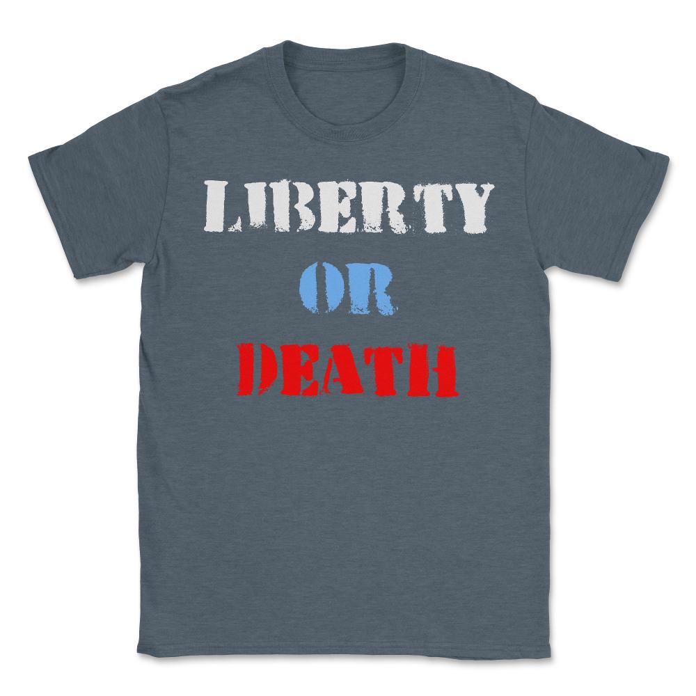 Liberty or Death - Unisex T-Shirt - Dark Grey Heather