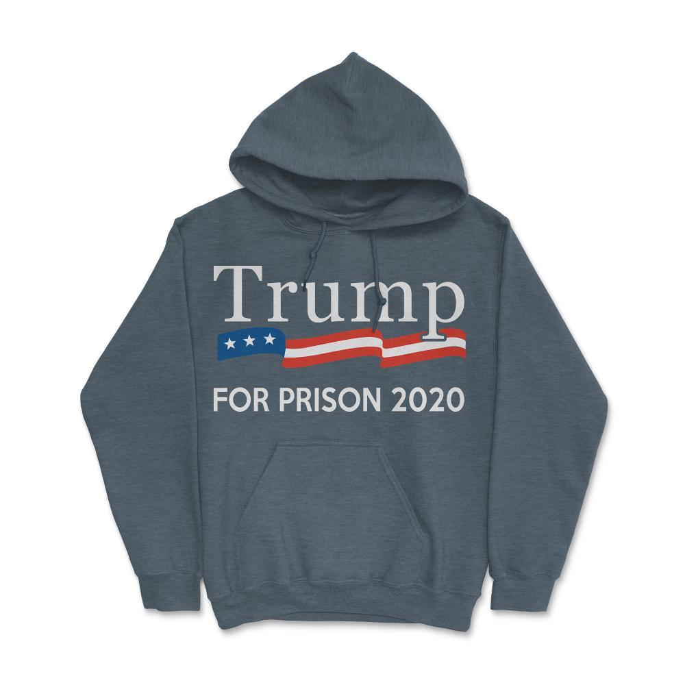 Trump for Prison 2020 - Hoodie - Dark Grey Heather
