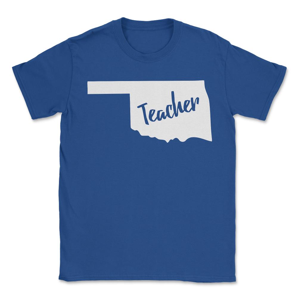 Oklahoma Teacher - Unisex T-Shirt - Royal Blue