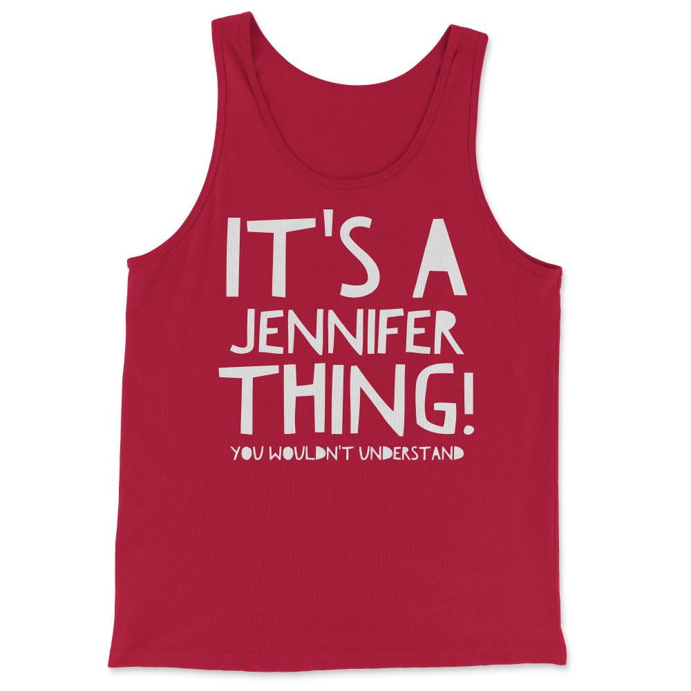 It's A Jennifer Thing You Wouldn't Understand - Tank Top - Red