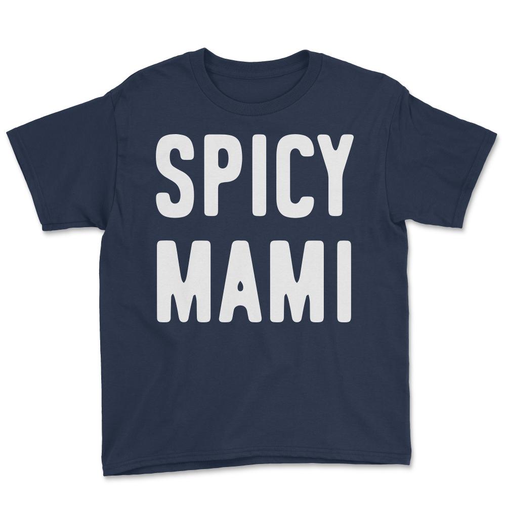 Spicy Mami Mother's Day - Youth Tee - Navy