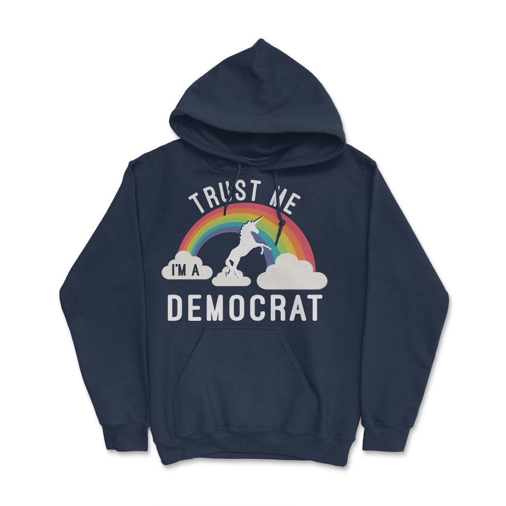 Trust Me I'm A Democrat - Hoodie - Navy