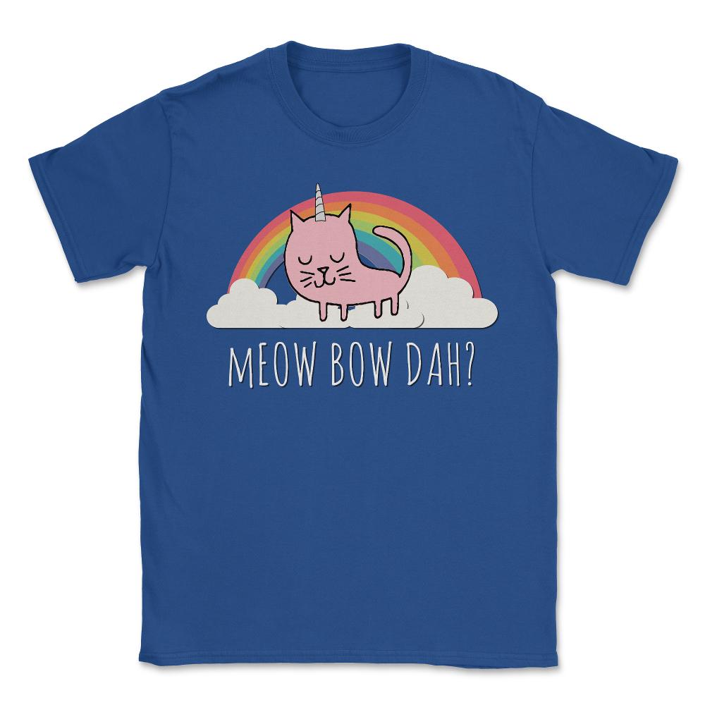 Meow Bow Dah - Unisex T-Shirt - Royal Blue
