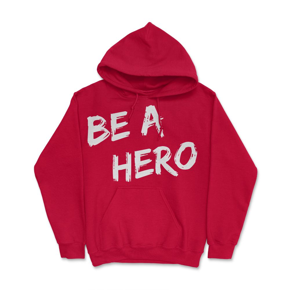 Be a Hero - Hoodie - Red