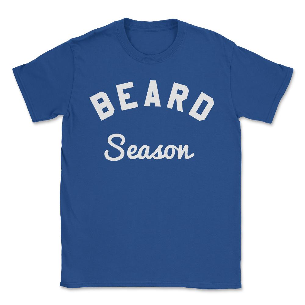 Beard Season - Unisex T-Shirt - Royal Blue
