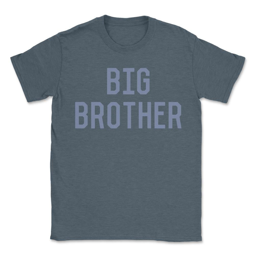 Big Brother - Unisex T-Shirt - Dark Grey Heather