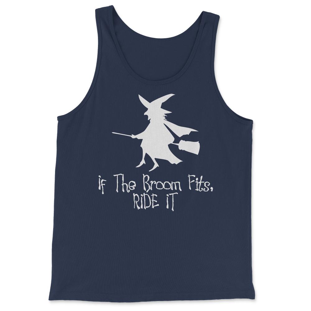 If The Broom Fits Ride It - Tank Top - Navy