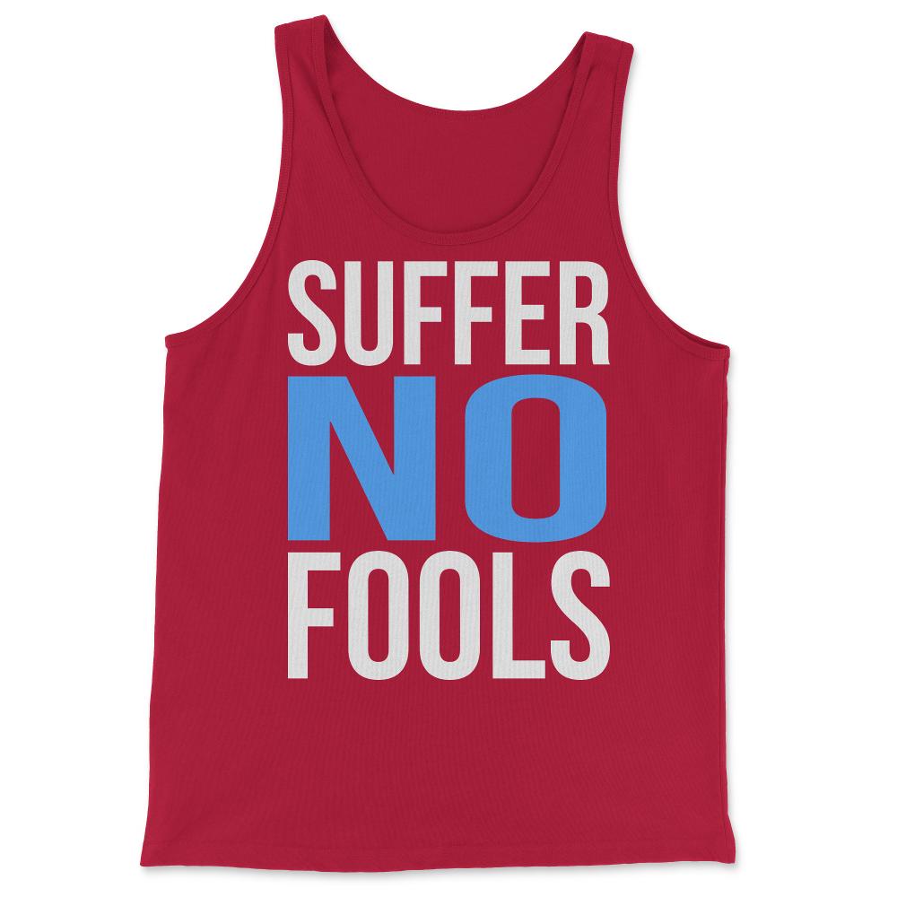 Suffer No Fools - Tank Top - Red