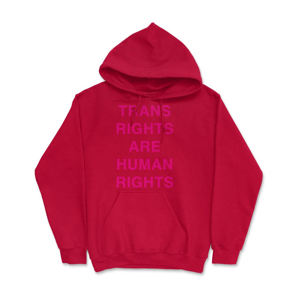 Trans Rights Are Human Rights - Hoodie - Red