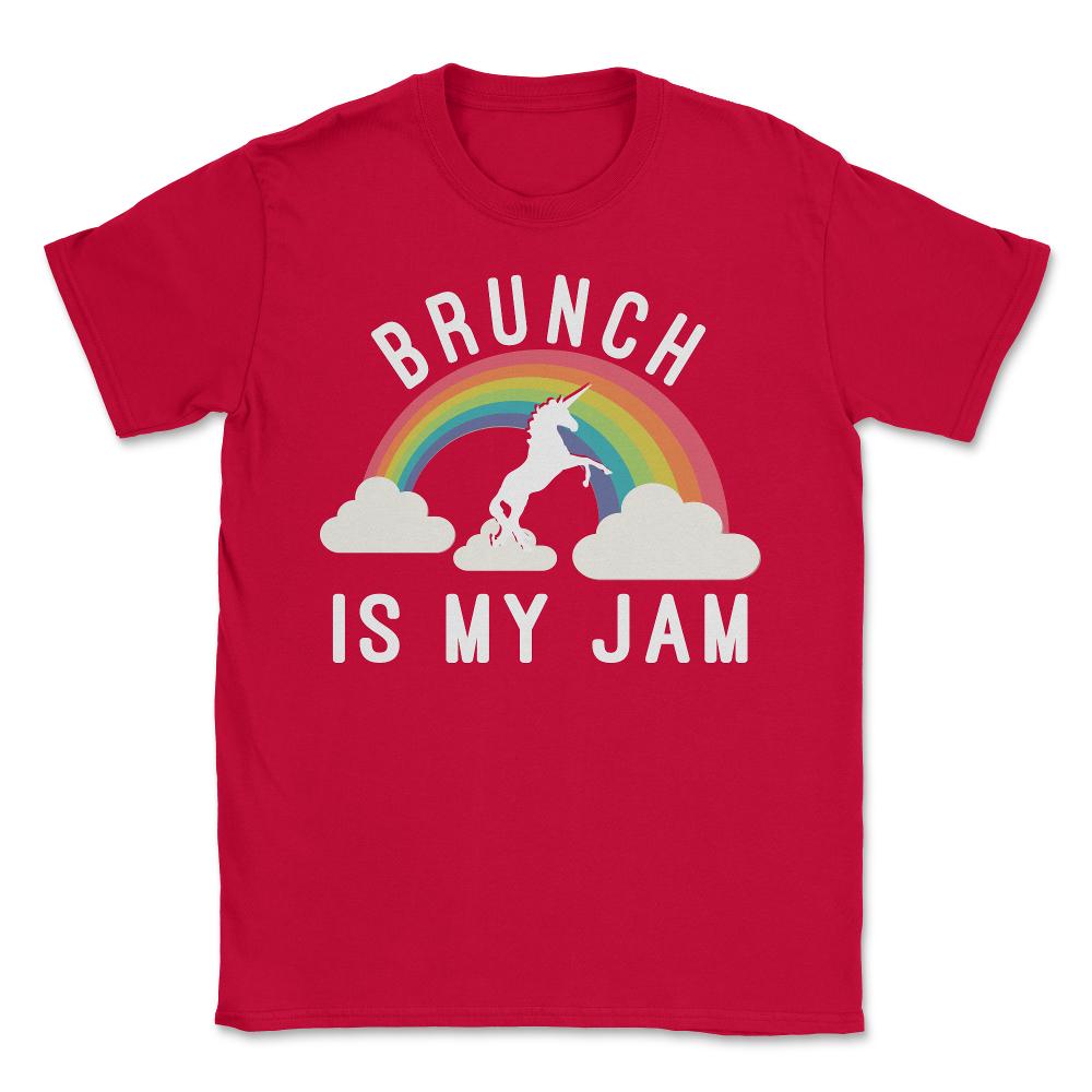 Brunch Is My Jam - Unisex T-Shirt - Red