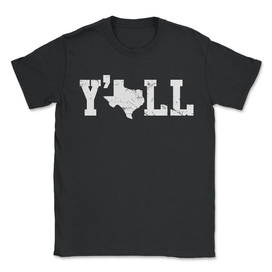 Texas Y'all Shirt - Unisex T-Shirt - Black