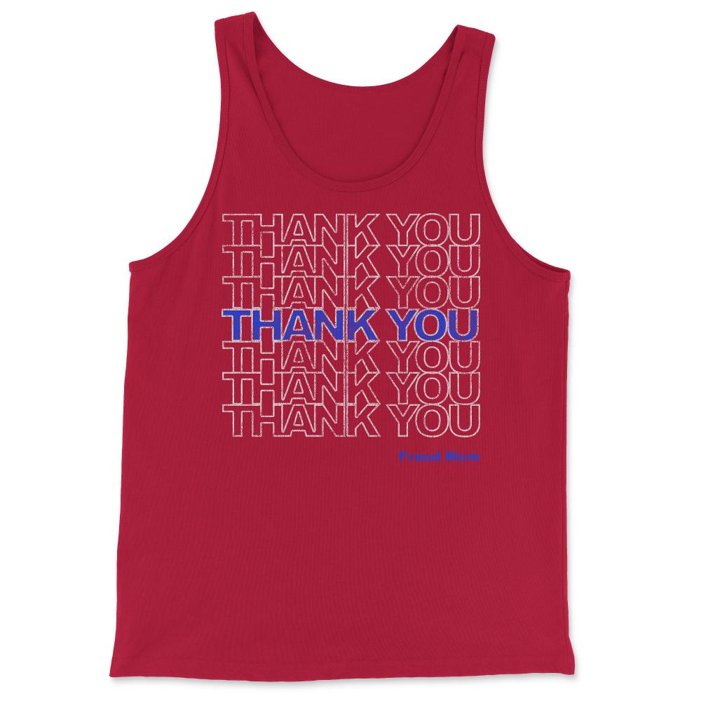 Thank You Police Thin Blue Line Proud Mom - Tank Top - Red