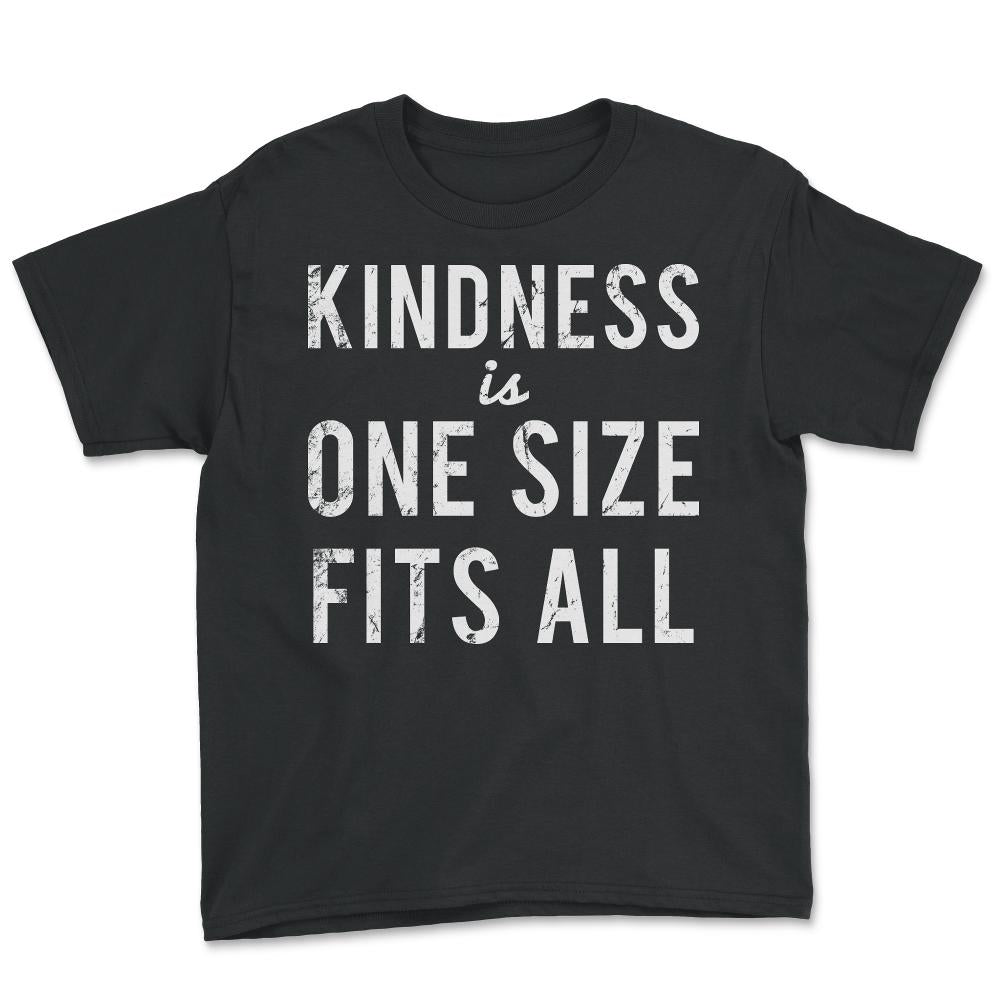 Kindness Is One Size Fits All - Youth Tee - Black